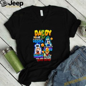 Daddy badass as Vegeta strong as Son Goku Trunks Dragon Ball Super shirt