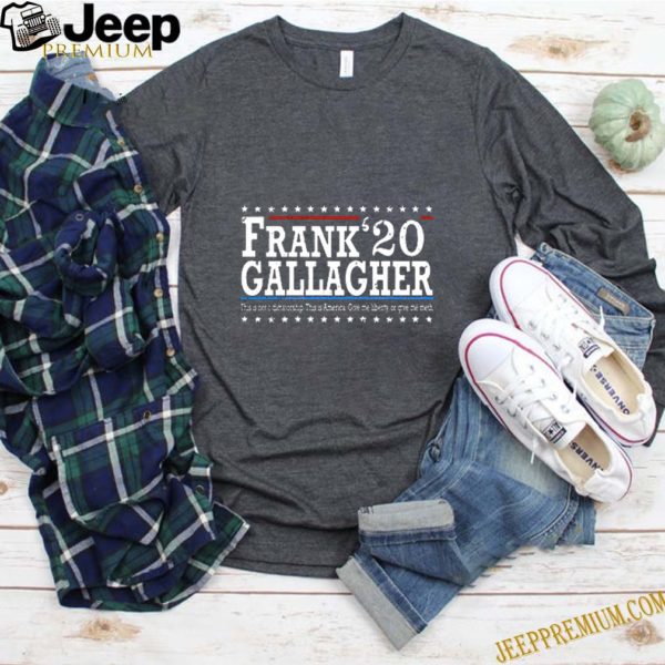Frank Gallagher 2020 This Not A Dictatorship This Is America hoodie, sweater, longsleeve, shirt v-neck, t-shirt