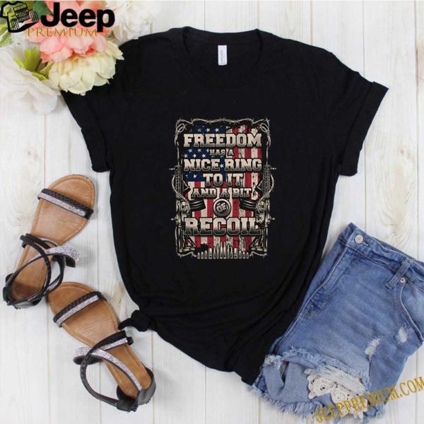 Freedom has a nice ring to it and a boit of recoil american flag shirt