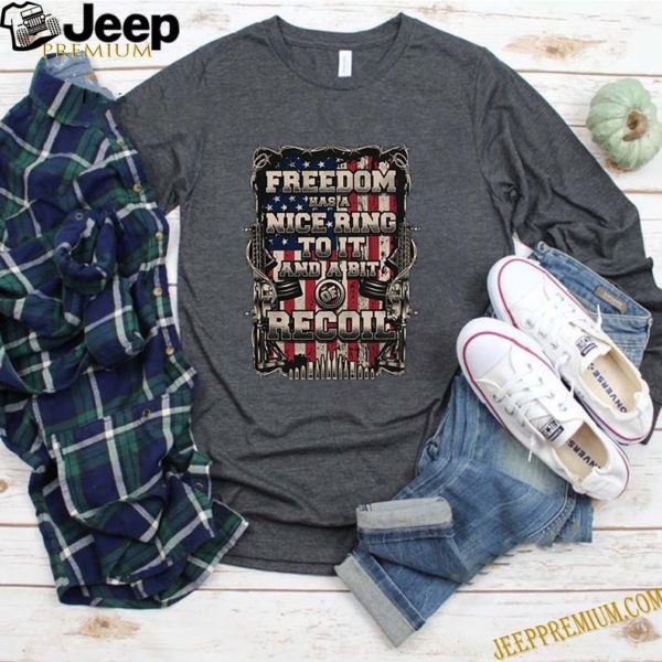 Freedom has a nice ring to it and a boit of recoil american flag shirt