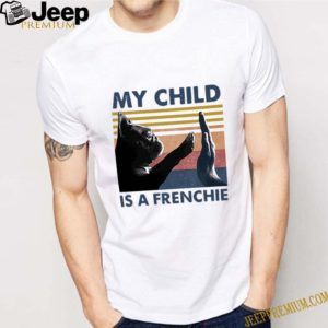 French Bulldog My Child Is A Frenchie Vintage