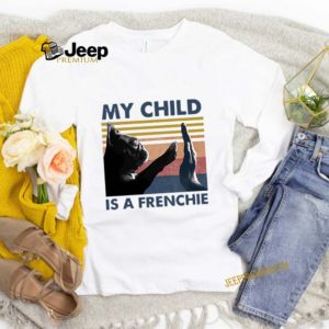 French Bulldog My Child Is A Frenchie Vintage