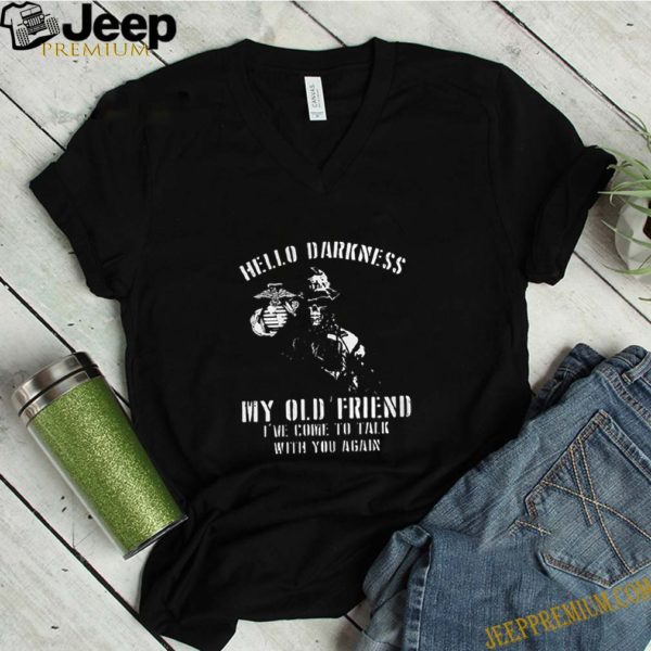 Hello darkness my old friend shirt