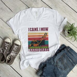 I Came I Mow I Kicked Grass Vintage shirt