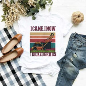 I Came I Mow I Kicked Grass Vintage