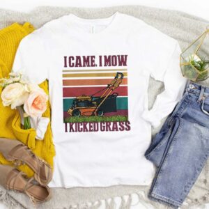 I Came I Mow I Kicked Grass Vintage