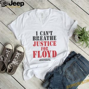 I Cant Breath George Floyd Justice For Floyd Black Lives Matter T-shirt