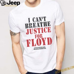 I Cant Breath George Floyd Justice For Floyd Black Lives Matter T-shirt