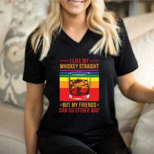 I Like My Whiskey Straight But My Friends Can Go Either Way LGBT Gay Pride T-Shirt – V-Neck Shirt