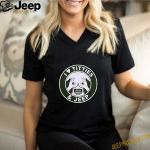 I Love Titties And Jeep 4th Of July Independence Day shirt