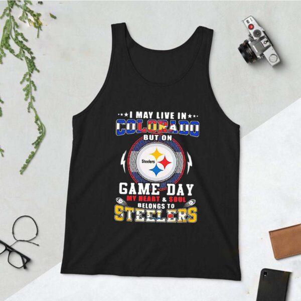 I May Live In Colorado But On Game Day My Heart And Soul Pittsburgh Steelers