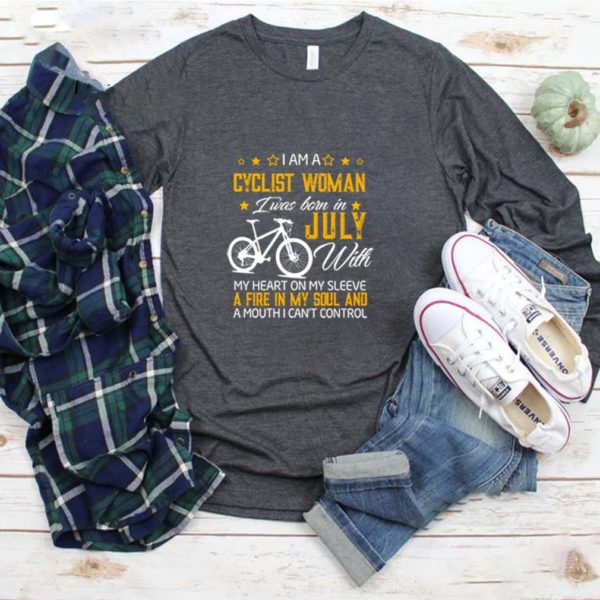 I am a CYCLIST WOMAN and born in July T-