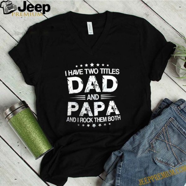 I have two titles Dad and papa and I rock them both Father’s day