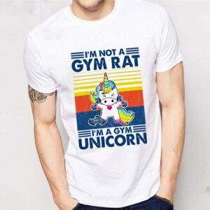 Im not a gym rat Im a gym unicorn shirt