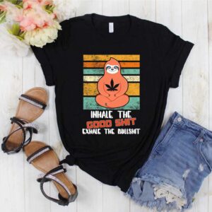 Inhale Good Shit Exhale Bullshit T Shirt Funny Cannabis Sloth