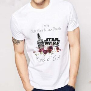 I’m A Star Wars And Jack Daniels Kind Of Girl Flowers shirt