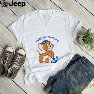 Jerry mouse take me sailing shirt