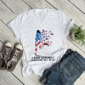 Jogging American Flag Stay Strong Everything Will Be Ok Shirt