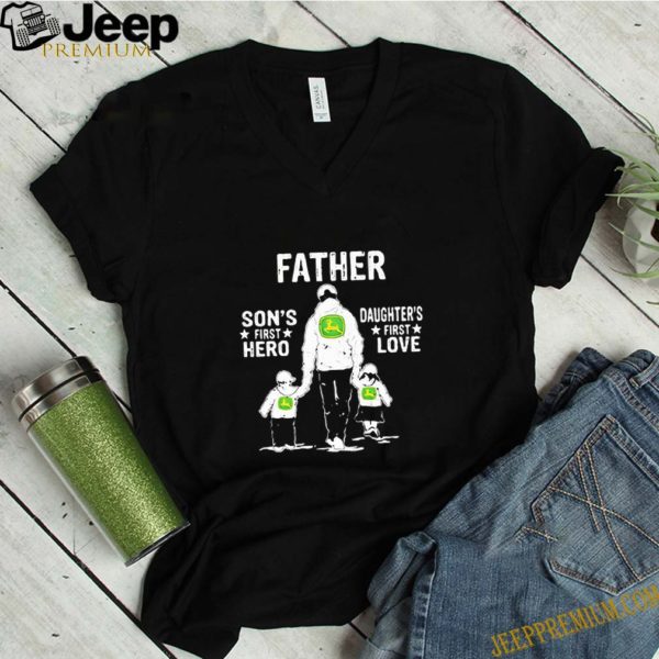 John Deer Father Son’s First Hero Daughter’s First Love Father’s Day hoodie, sweater, longsleeve, shirt v-neck, t-shirt