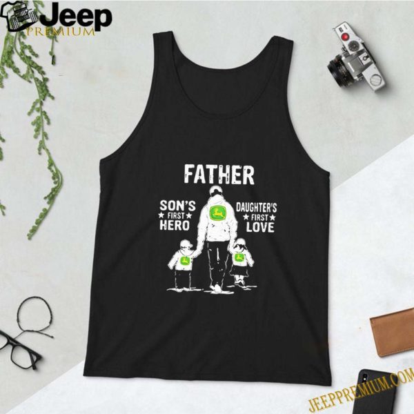 John Deer Father Son’s First Hero Daughter’s First Love Father’s Day hoodie, sweater, longsleeve, shirt v-neck, t-shirt
