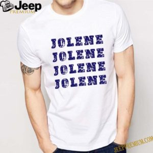 Jolene Jolene Jolene Jolene shirt