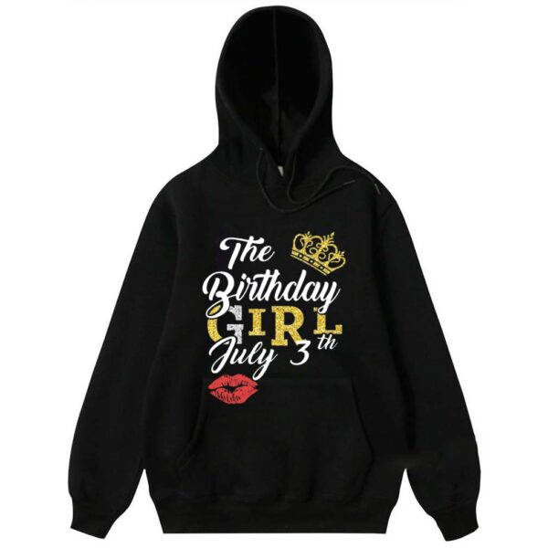 July Birthday Girl July 3th hoodie, sweater, longsleeve, shirt v-neck, t-shirt