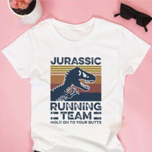 Jurassic Running Team Hold Onto Your Butts Vintage