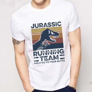 Jurassic Running Team Hold Onto Your Butts Vintage shirt