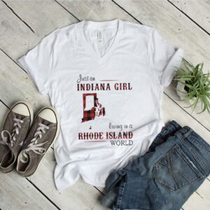 Just An Indiana Girl Living In A Rhode Island World Map shirt