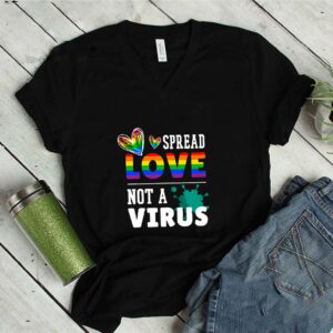 LGBT Spread Love Not A Virus Shirt