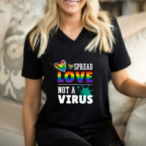 LGBT Spread Love Not A Virus Shirt