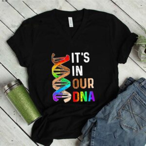 LGBT it’s in our DNA shirt