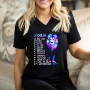 Lion Jesus Is My God My King My Lord My Savior My Healer My Refuge shirt