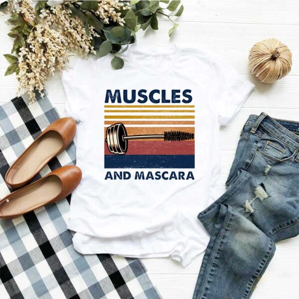 Muscles and mascara shirt