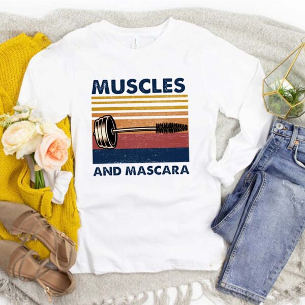 Muscles and mascara shirt