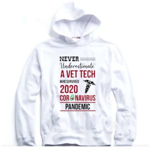 Never Underestimate A Vet Tech Who Survived 2020 Coronavirus Covid-19