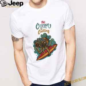 Octopus radio the ocean is calling shirt