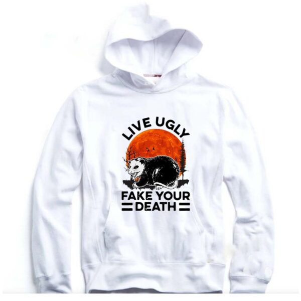 Opossum Live Ugly Fake Your Death Blood Moon hoodie, sweater, longsleeve, shirt v-neck, t-shirt