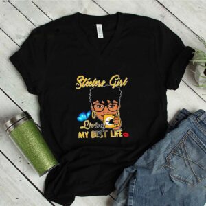 Pittsburgh Steelers Black Girl Living My Best Life shirt