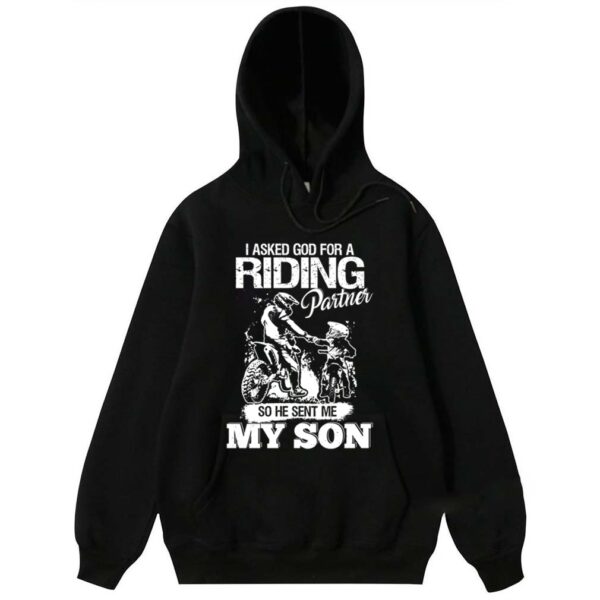 Riding motorcycle I asked god for riding partner so he sent me my son hoodie, sweater, longsleeve, shirt v-neck, t-shirt