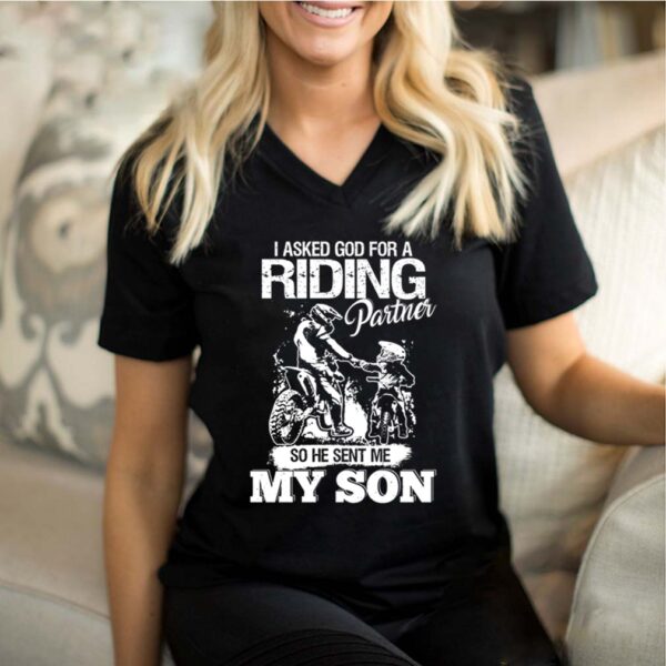 Riding motorcycle I asked god for riding partner so he sent me my son hoodie, sweater, longsleeve, shirt v-neck, t-shirt