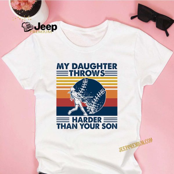 Softball my daughter harder than your son vintage