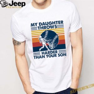 Softball my daughter harder than your son vintage shirt