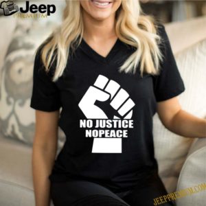 Strong Hand No Justice No Peace Shirt