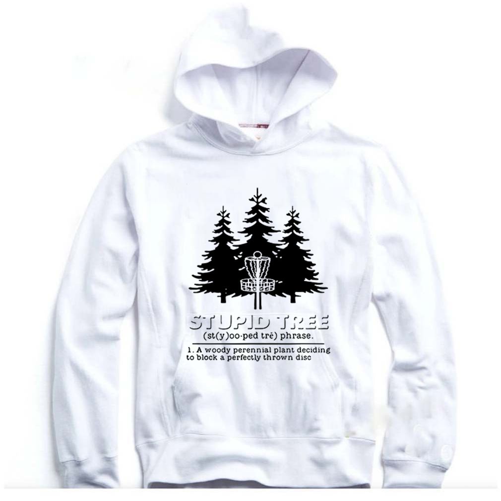 Stupid tree a woody perennial plant deciding to block a perfectly thrown disc shirts 7 Stupid tree a woody perennial plant deciding to block a perfectly thrown disc s