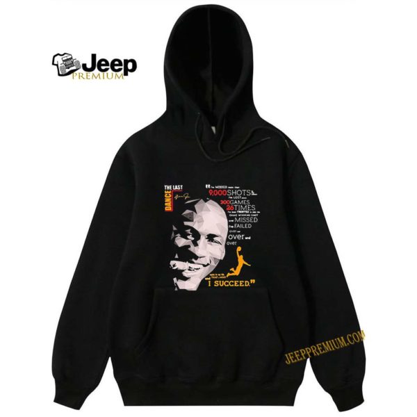 The Last Dance Michael Jordan Basketball I Succeed Signatures shirt