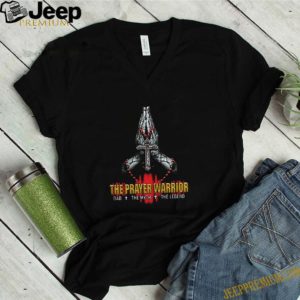 The Prayer Warriors Dad The Myth The Legend shirt