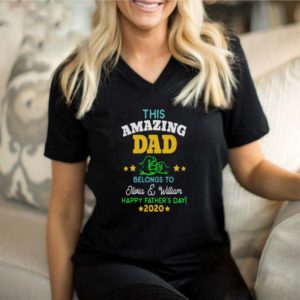 This Amazing Dad Belongs To Olivia And William Happy Fathers Day 2020 shirt