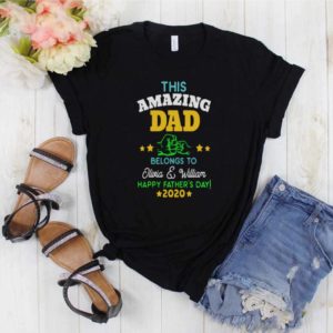 This Amazing Dad Belongs To Olivia And William Happy Fathers Day 2020