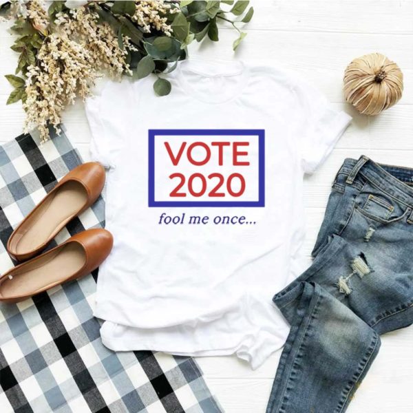 Vote 2020 fool me once hoodie, sweater, longsleeve, shirt v-neck, t-shirt